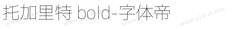 托加里特 bold字体转换